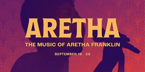 Aretha: The Music of Aretha Franklin