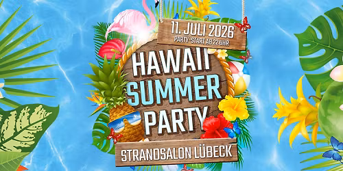 HAWAII-SUMMER-PARTY MIT FEUERWERK \u2740 Strandsalon L\u00fcbeck