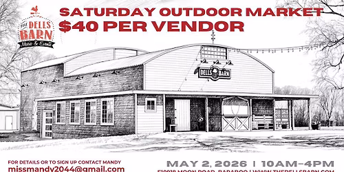OUTDOOR MARKET at The Dells Barn: May 2nd, 2026