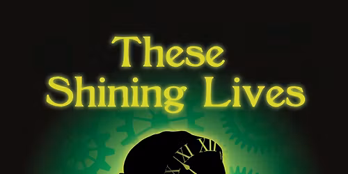 These Shining Lives
