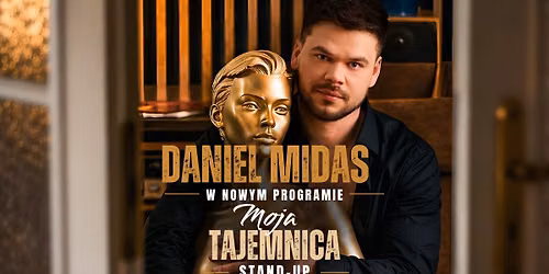 STAND-UP: DANIEL MIDAS, KALISZ , MOJA TAJEMNICA