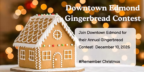 Downtown Edmond Gingerbread Contest