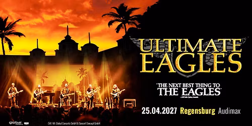 Ultimate Eagles | World's Greatest Eagles Show | Regensburg 2027
