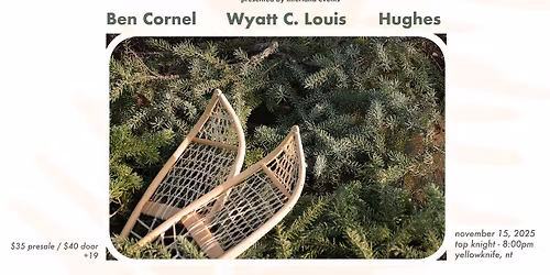 Ben Cornel - Wyatt C. Louis - Hughes : Top Knight (Yellowknife)