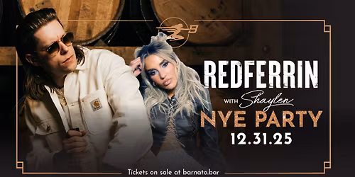 REDFERRIN - NYE at Barnato... with Shaylen