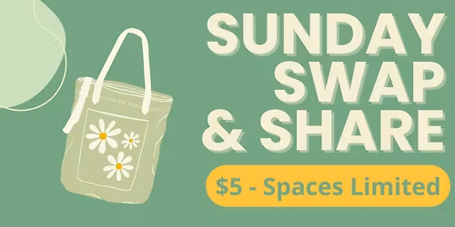 Sunday Swap & Share