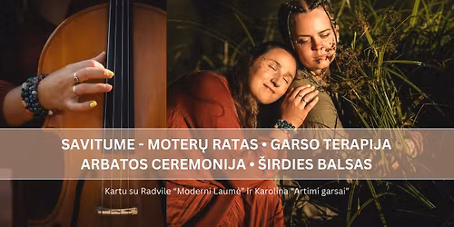 SAVITUME - moter\u0173 ratas \u2022 garso terapija \u2022 arbatos ceremonija \u2022 \u0161irdies balsas