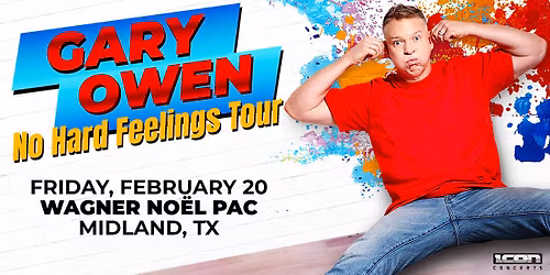 Gary Owen: No Hard Feelings Tour (AGES 12+ RECOMMENDED)