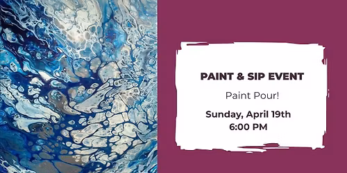 PAINT POUR PAINT AND SIP EVENT! GIRLS NIGHT OUT!