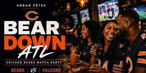 BEAR DOWN ATL | Chicago Bears Watch Party