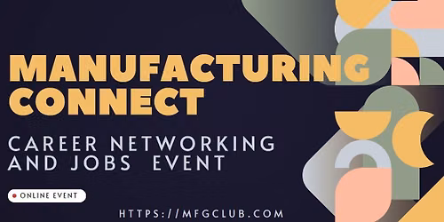 ManufacturingConnect - Virtual Career Networking and Jobs Event | Seattle, WA