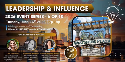 Leadership & Influence! A Lifelong Learners of Tampa Bay Event \u2013 June 2026
