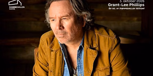 Sv\u00f8mmehallen sessions: Grant-Lee Phillips