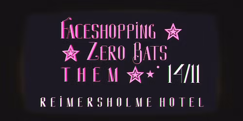 t h e m + Faceshopping + Zero Bats