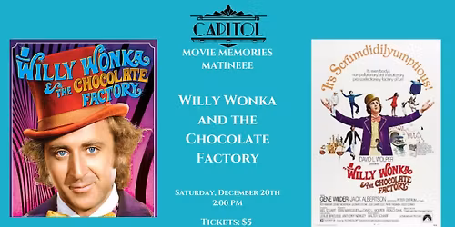 Movie Memories Matinee - WILLY WONKA AND THE CHOCOLATE FACTORY