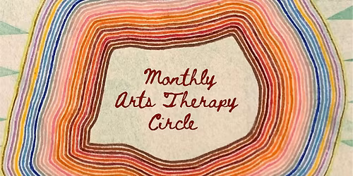 Monthly Arts Therapy Circle (May)