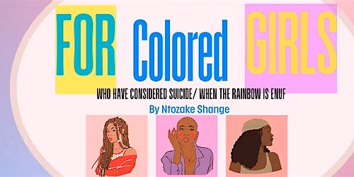 For Colored Girls Who Have Considered Suicide\/ When the Rainbow is Enuf
