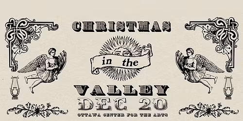 Christmas in the Valley at The Ottawa Center for the Arts - The Great Hall