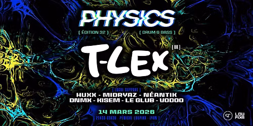 PHYSICS #32 w\/ T-Lex & more