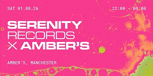 Serenity Records x Amber's: Harry Wills, Dig This, Holly Why...