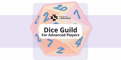 Dice Guild: Advanced @ Walt Branch Library | For Teens