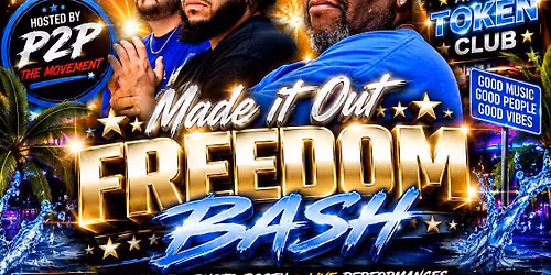 Made It Out Freedom Bash