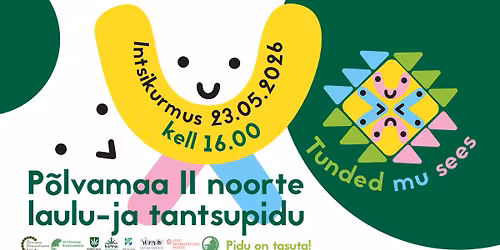 P\u00f5lvamaa II Noorte Laulu- ja Tantsupidu "Tunded mu sees"