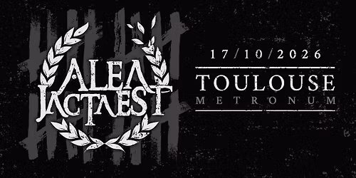 ALEA JACTA EST - 20 YEARS - TOULOUSE 