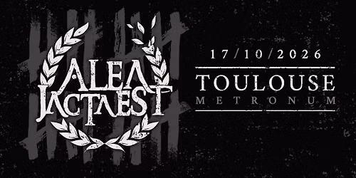 ALEA JACTA EST - 20 YEARS - TOULOUSE