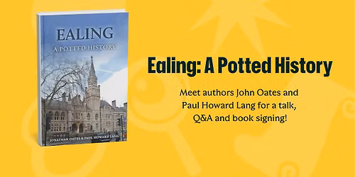 "Ealing: A Potted History" - Book Reading, Signing & Q+A
