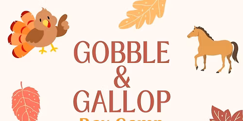 Gobble & Gallop Day Camp