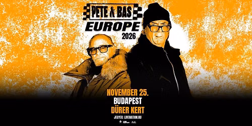 Pete & Bas | Budapest 2026