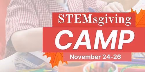 STEMsgiving Camp at Sci-Port