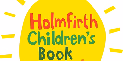 Holmfirth Children\u2019s Book Festival