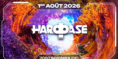 \u25b0 HARDBASE 2026 - SOIGNIES - 1er ao\u00fbt \u25b0
