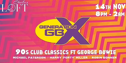 Generation GBX with George Bowie and support