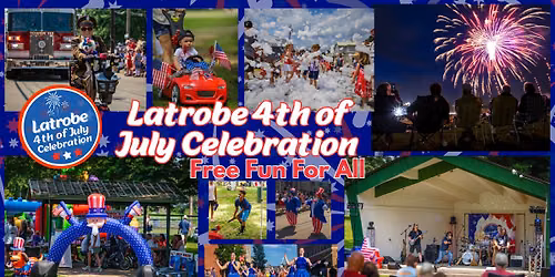 Latrobe 4th of July Celebration