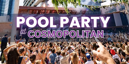 \u2705 Fridays - Rooftop Pool Party at Cosmopolitan - Ladies Free drinks