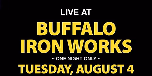 The Garcia Project at Buffalo Iron Works | AUG 4