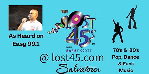 The Lost 45s 70s& 80s Disco\/Pop Dance @ Salvatore's Lawrence, MA!