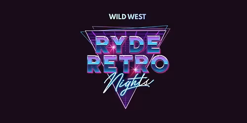 RYDE RETRO NIGHT | Wild West | Dancing Dj Louie + Kelvin Dale
