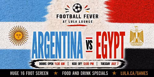 Argentina vs Egypt - FREE STANDING ROOM RSVP