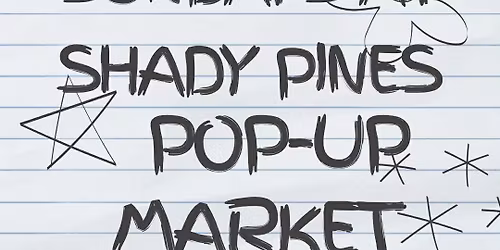 Sundays at Shady Pines Pop Up