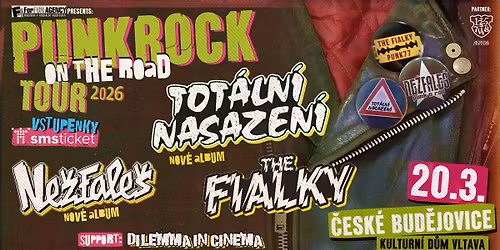 TOT\u00c1LN\u00cd NASAZEN\u00cd \/ THE FIALKY \/ NE\u017dFALE\u0160 \u2013 PUNKROCK ON THE ROAD \/ \u010cESK\u00c9 BUD\u011aJOVICE