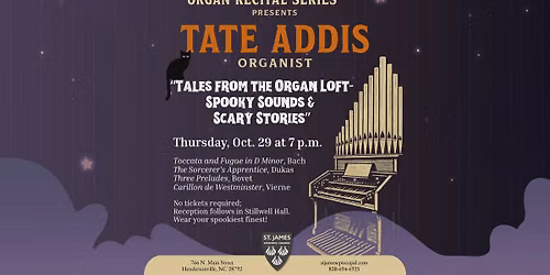 Linda Lassiter Hill Organ Recital Series: Tate Addis, Organist 