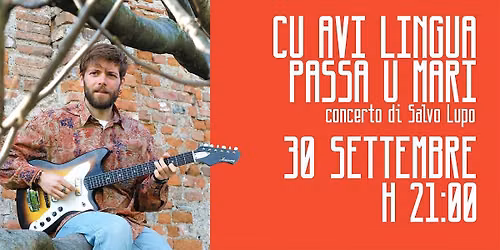 Cu avi lingua passa u mari - concerto di Salvo Lupo