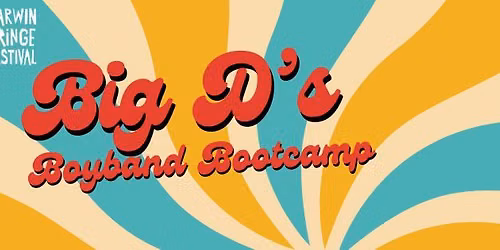Big D's Boyband Bootcamp