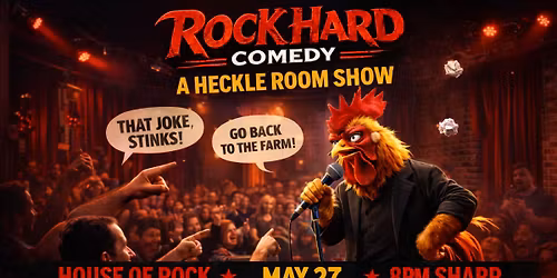 Rock Hard Comedy at House of Rock - A Heckle Room Show