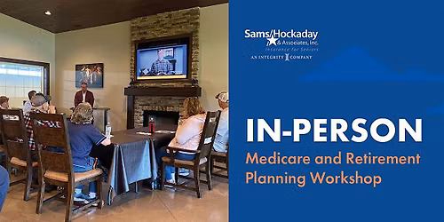 In-Person Medicare and Retirement Planning Workshop
