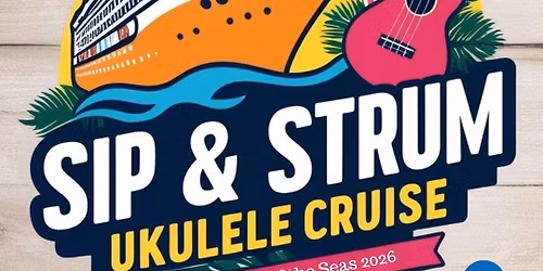 Sip & Strum Ukulele Cruise